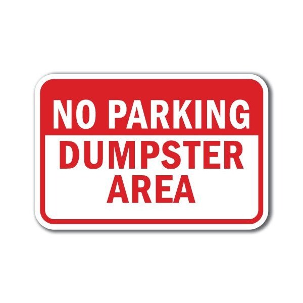 Signmission No Parking Dumpster Area 1 Sign 12inx18in Heavy Gauge Aluminum Signs, A-1218 Dumpster - NParkigDump1 A-1218 Dumpster - NParkigDump1 - main